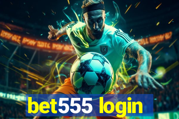 bet555 login